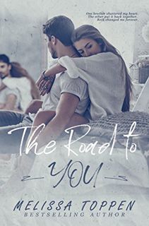 [GET] EBOOK EPUB KINDLE PDF The Road to You by  Melissa Toppen &  Rose David 💞