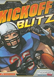 Access EPUB KINDLE PDF EBOOK Kickoff Blitz (Sports Illustrated Kids Graphic Novels) by  Blake A. Hoe