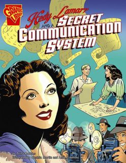 [Access] [PDF EBOOK EPUB KINDLE] Hedy Lamarr and a Secret Communication System (Inventions and Disco