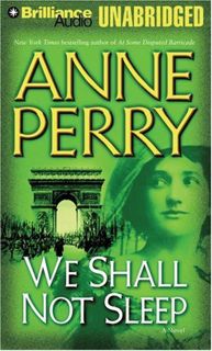 [Read] [KINDLE PDF EBOOK EPUB] We Shall Not Sleep (World War One Series) by  Anne Perry &  Michael P