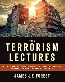 [VIEW] KINDLE PDF EBOOK EPUB The Terrorism Lectures, 3rd ed.: A Comprehensive Collection for the Stu