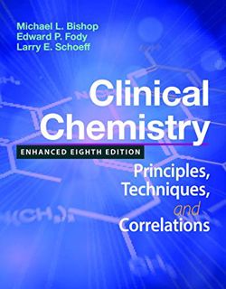 Access [PDF EBOOK EPUB KINDLE] Clinical Chemistry: Principles, Techniques, and Correlations, Enhance