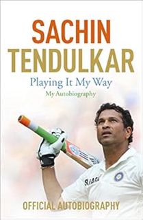 ACCESS KINDLE PDF EBOOK EPUB Playing It My Way: My Autobiography by Sachin Tendulkar 📩