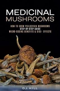 Read PDF EBOOK EPUB KINDLE Medicinal Mushrooms : How to grow Psilocybin Mushrooms & Micro-dosing ben