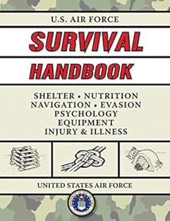 [View] [KINDLE PDF EBOOK EPUB] U.S. Air Force Survival Handbook by United States Air Force,Jay McCul