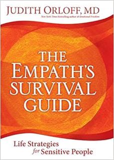 READ EPUB KINDLE PDF EBOOK The Empath's Survival Guide: Life Strategies for Sensitive People by Judi