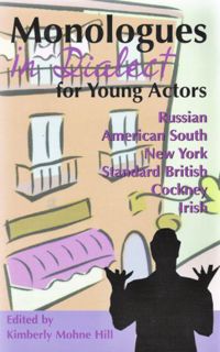 Get [EPUB KINDLE PDF EBOOK] Monologues in Dialect for Young Actors (Young Actor Series,) by  Kimberl