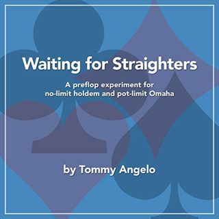 [ACCESS] EBOOK EPUB KINDLE PDF Waiting for Straighters: A Preflop Experiment for No-limit Holdem and