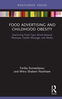 [Access] PDF EBOOK EPUB KINDLE Food Advertising and Childhood Obesity: Examining Food Type, Brand Ma