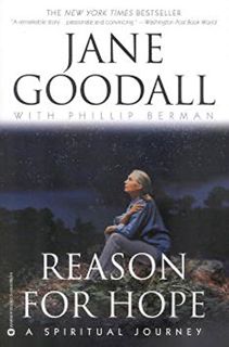 [ACCESS] [EBOOK EPUB KINDLE PDF] Reason for Hope: A Spiritual Journey by  Jane Goodall &  Phillip Be