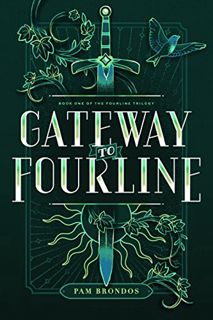 View [KINDLE PDF EBOOK EPUB] Gateway to Fourline (The Fourline Trilogy Book 1) by  Pam Brondos 📬