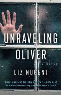 [ACCESS] [PDF EBOOK EPUB KINDLE] Unraveling Oliver: A Novel by  Liz Nugent √