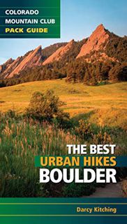 [ACCESS] [KINDLE PDF EBOOK EPUB] The Best Urban Hikes: Boulder by  Darcy Kitching 📑