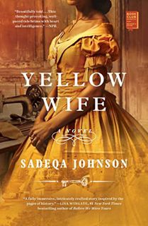 View [EPUB KINDLE PDF EBOOK] Yellow Wife: A Novel by  Sadeqa Johnson 💘