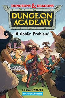 [ACCESS] [KINDLE PDF EBOOK EPUB] Dungeons & Dragons: A Goblin Problem (HarperChapters) by  Diane Wal