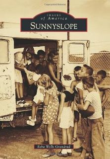 [Access] EPUB KINDLE PDF EBOOK Sunnyslope (Images of America) by Reba Wells Grandrud 💚