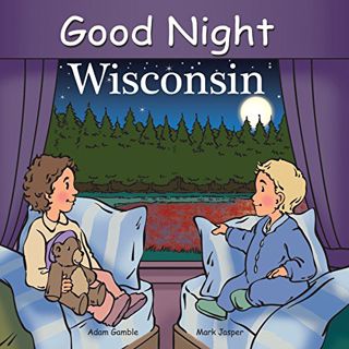 [READ] EPUB KINDLE PDF EBOOK Good Night Wisconsin (Good Night Our World) by  Adam Gamble,Mark Jasper