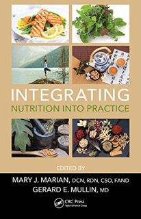 [ACCESS] [PDF EBOOK EPUB KINDLE] Integrating Nutrition into Practice by  Mary J. Marian &  Gerard Mu