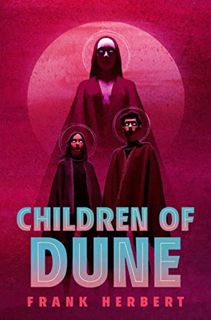 [ACCESS] PDF EBOOK EPUB KINDLE Children of Dune: Deluxe Edition by  Frank Herbert 📝