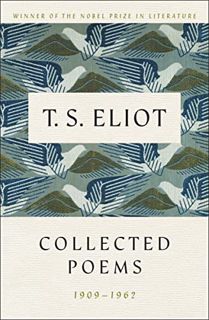 [Access] KINDLE PDF EBOOK EPUB T. S. Eliot: Collected Poems, 1909-1962 (The Centenary Edition) by  T