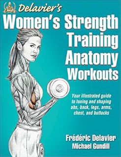[Access] [KINDLE PDF EBOOK EPUB] Delavier's Women's Strength Training Anatomy Workouts by Frederic D