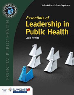 [READ] [PDF EBOOK EPUB KINDLE] Essentials of Leadership in Public Health by  Louis Rowitz ✔️