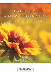 Read EBOOK EPUB KINDLE PDF Each Day a New Beginning: Daily Meditations for Women (Hazelden Meditatio
