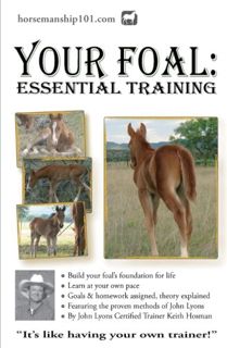 [Read] PDF EBOOK EPUB KINDLE Your Foal: Essential Training (Horse Training How-To) by  Keith Hosman