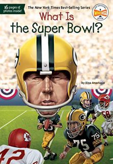 ACCESS [KINDLE PDF EBOOK EPUB] What Is the Super Bowl? (What Was?) by  Dina Anastasio,Who HQ,David G