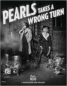 READ [PDF EBOOK EPUB KINDLE] Pearls Takes a Wrong Turn: A Pearls Before Swine Treasury by Stephan Pa