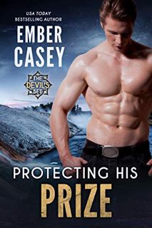 [Access] EPUB KINDLE PDF EBOOK Protecting His Prize (The Devil's Set Book 3) by  Ember Casey 📜