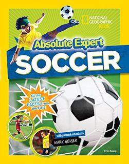 Get [EPUB KINDLE PDF EBOOK] Absolute Expert: Soccer by  Eric Zweig &  Mark Geiger 💛
