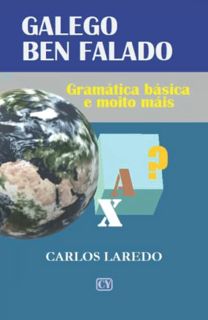 GET PDF EBOOK EPUB KINDLE GALEGO BEN FALADO: GRAMÁTICA BÁSICA E MOITO MÁIS (Galician Edition) by  Ca