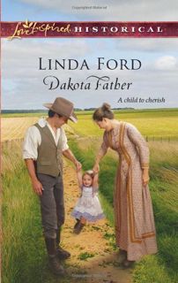 [READ] [EBOOK EPUB KINDLE PDF] Dakota Father (Steeple Hill Love Inspired Historical) by  Linda Ford