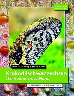 GET EPUB KINDLE PDF EBOOK Krokodilschwanzechse: Shinisaurus crocodilurus by  Michael Zollweg &  Heik
