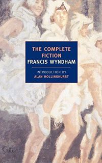 Get [PDF EBOOK EPUB KINDLE] The Complete Fiction (New York Review Books Classics) by  Francis Wyndha