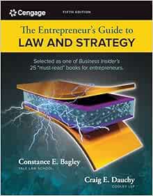 [ACCESS] KINDLE PDF EBOOK EPUB The Entrepreneur's Guide to Law and Strategy by Constance E. Bagley,C