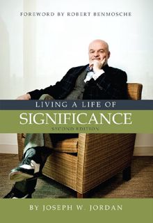 Get [PDF EBOOK EPUB KINDLE] Living a Life of Significance by  Joseph Jordan 📁