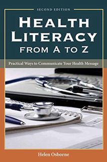 [READ] PDF EBOOK EPUB KINDLE Health Literacy From A to Z: Practical Ways to Communicate Your Health