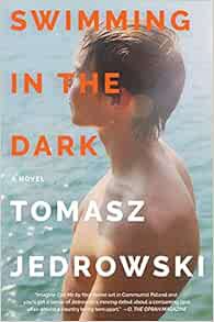 [Access] [KINDLE PDF EBOOK EPUB] Swimming in the Dark: A Novel by Tomasz Jedrowski 🧡