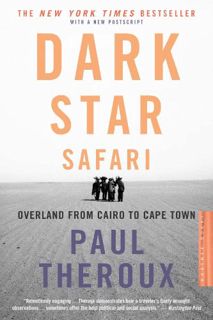 [Get] [KINDLE PDF EBOOK EPUB] Dark Star Safari: Overland from Cairo to Capetown by  Paul Theroux 📬
