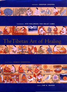 [GET] EBOOK EPUB KINDLE PDF The Tibetan Art of Healing by  lan Baker,Deepak Chopra,Romio Shrestha,Da