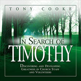 [VIEW] KINDLE PDF EBOOK EPUB In Search of Timothy by  Tony Cooke,Tony Cooke,Chase Cummins 💚