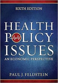 Read [EBOOK EPUB KINDLE PDF] Health Policy Issues: An Economic Perspective, Sixth Edition by Paul Fe