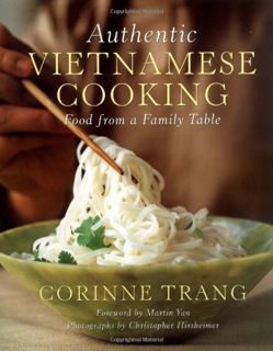 [Access] EBOOK EPUB KINDLE PDF Authentic Vietnamese Cooking: Food from a Family Table by  Corinne Tr