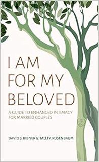 [View] [KINDLE PDF EBOOK EPUB] I Am for My Beloved: A Guide to Enhanced Intimacy for Married Couples