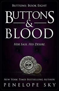 Get EPUB KINDLE PDF EBOOK Buttons and Blood (Beyond Buttons Series Book 8) by  Penelope Sky 📨
