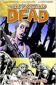 [GET] [EBOOK EPUB KINDLE PDF] The Walking Dead, Vol. 11: Fear The Hunters by Robert Kirkman,Charlie