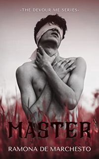 GET [KINDLE PDF EBOOK EPUB] Master: An MM Dark Paranormal Romance (The Devour Me Series Book 2) by