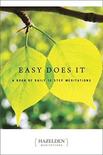 [Read] KINDLE PDF EBOOK EPUB Easy Does It: A Book of Daily 12 Step Meditations (Hazelden Meditations